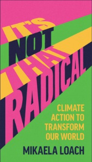 Book cover: It’s Not That Radical by Mikaela Loach
